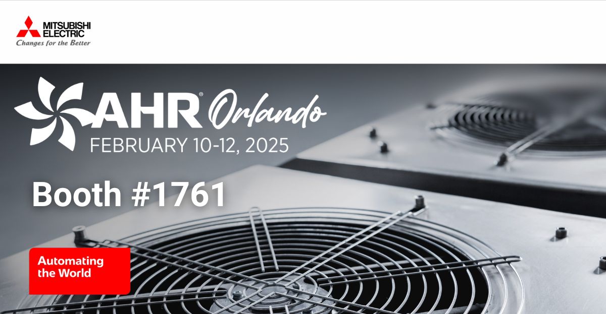 Visit Mitsubishi Electric at AHR 2025 Orlando, FL